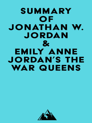 cover image of Summary of Jonathan W. Jordan & Emily Anne Jordan's the War Queens